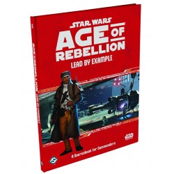 Star Wars RPG Age of Rebellion Lead by Example