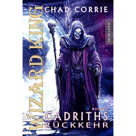 Wizard King Cadriths Rückkehr Roman