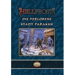 Hellfrost Die verlorene Stadt Paraxus (Abenteuer 4)