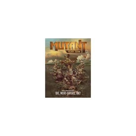 Mutant Year Zero Compendium Die MeatEaters Die