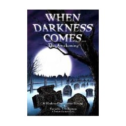 When Darkness Comes: Awakening