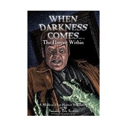 When Darkness Comes: The Horror Within