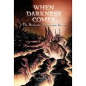 When Darkness Comes: Darkness before the Dawn