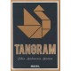 Tangram - Sehen,Kombinieren,Inspirieren ca. 1. Quartal 2013