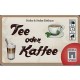 Tee oder Kaffee