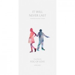 Fog of Love - It will Never Last - EN