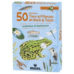 Expedition Natur ? 50 heimische Tiere & Pflanzen am Bach & Teich