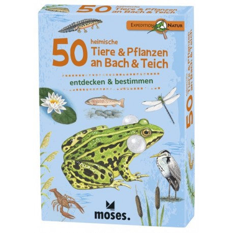 Expedition Natur ? 50 heimische Tiere & Pflanzen am Bach & Teich