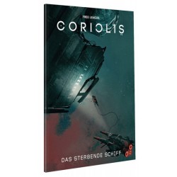 Coriolis: Das sterbende Schiff