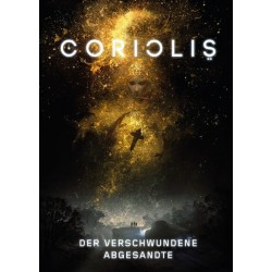 Coriolis Der verschwundene Abgesandte