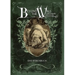 Beyond the Wall: Das Bärenbuch