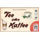 Tee oder Kaffee