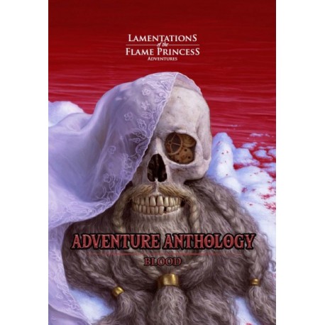 Lamentations of the Flame Princess Adventure Anthology Blood