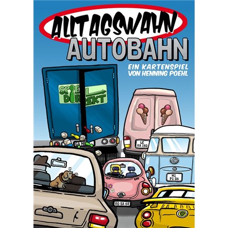 Alltagswahn Autobahn!