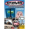 Alltagswahn Autobahn!