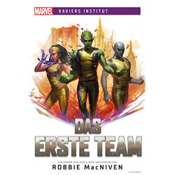 Marvel Xaviers Institut Das Erste Team Roman