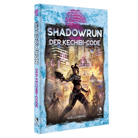 Shadowrun: Der Kechibi-Code (Hardcover)