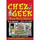 Chez Geek House Party Edition