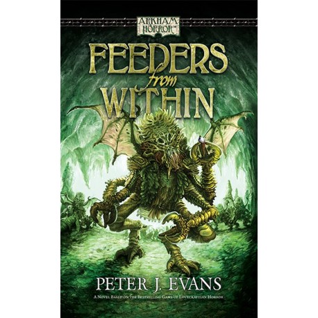 Arkham Horror Novel: Feeders from Within