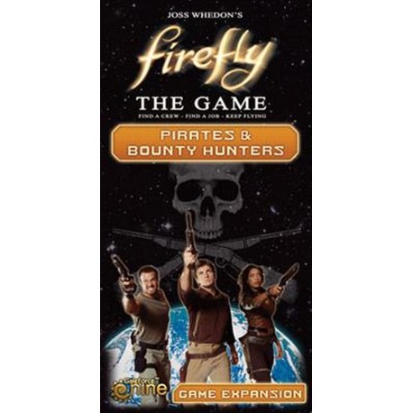 Firefly The Game - Pirates & Bounty Hunters Exp